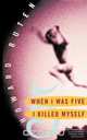When I Was Five I Killed Myself, Howard Buten 