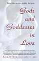 Gods and Goddesses in Love, Agapi Stassinopoulos 