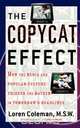 The Copycat Effect, Loren L. Coleman 