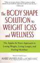 The Body Shape Solution to Weight Loss and Wellness, Marie Savard 