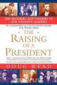 The Raising of a President, Doug Wead 