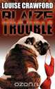 Blaize of Trouble, Louise Crawford 