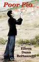 Poor Pio, Eileen Dunn Bertanzetti 