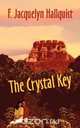 The Crystal Key, F. Jacquelyn Hallquist 