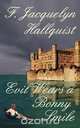 Evil Wears a Bonny Smile, F. Jacquelyn Hallquist 