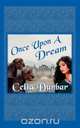 Once Upon a Dream, Celia Dunbar 