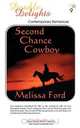 Second Chance Cowboy / The Marriage Patent, Melissa Ford 
