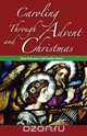 Caroling through Advent and Christmas, Mark G Boyer 