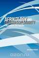 Afrikology and Transdisciplinarity. a Restorative Epistemology, Dani Wadada Nabudere 