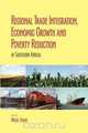 Regional Trade Integration, Economic Growth and Poverty Reduction in Southern Africa, 