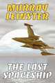 The Last Spaceship, Murray Leinster 