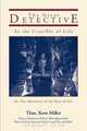 The Great Detective at the Crucible of Life, Thos. Kent Miller 