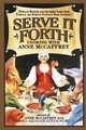 Serve It Forth, 