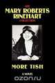More Tish, Mary Roberts Rinehart 