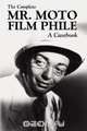 The Complete Mr. Moto Film Phile, Howard M. Berlin 