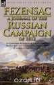 A Journal of the Russian Campaign of 1812, Raymond A. P. J. D Montesquiou-Fezensac 