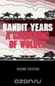 Bandit Years, Mark Dugan 
