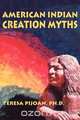 American Indian Creation Myths, Teresa Pijoan 