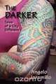 The Darker (Softcover), Angelo Jaramillo 