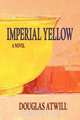 Imperial Yellow, Douglas Atwill 