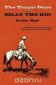 The Tragic Days of Billy the Kid, Frazier Hunt 
