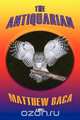The Antiquarian, Matthew Baca 