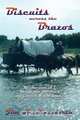Biscuits Across the Brazos, Jim H. Ainsworth 
