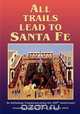 All Trails Lead to Santa Fe (Softcover), 