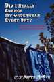 Did I Really Change My Underwear Every Day?, Larry McCoy 