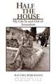 Half the House, Rachel Berghash 