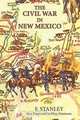 The Civil War in New Mexico, F. Stanley 
