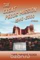 The Great Pecos Mission, 1540-2000, Carol Paradise Decker 