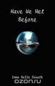 Have We Met Before?, Emma B. Donath 