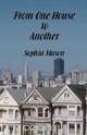 From One House to Another, Sophia Mason 