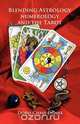 Blending Astrology, Numerology and the Tarot, Doris Chase Doane 