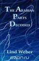The Arabian Parts Decoded, Lind Weber 