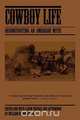 Cowboy Life, William W. Savage 
