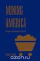 Mining America, Duane A. Smith 