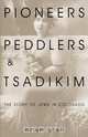 Pioneers, Peddlers, and Tsadikim, Ida Libert Uchill 