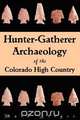 Hunter-Gatherer Archaeology (pbk), Mark Stiger 