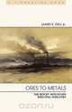 Ores to Metals, James E. Fell 