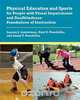 Physical Education and Sports for People with Visual Impairments and Deafblindness, Lauren J. Lieberman 