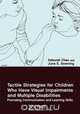 Tactile Strategies for Children Who Have Visual Impairments and Multiple Disabilities, Deborah Chen 