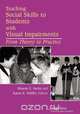Teaching Social Skills to Students with Visual Impairments, Sharon Sacks 