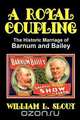 A Royal Coupling, William L. Slout 