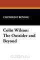 Colin Wilson, Clifford P. Bendau 