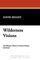 Wilderness Visions, David Mogen 