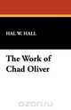 The Work of Chad Oliver, Hal W. Hall 