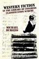 Western Fiction in the Library of Congress Classification Scheme, Michael Burgess 
