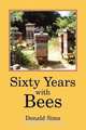Sixty Years with Bees, Donald Sims 